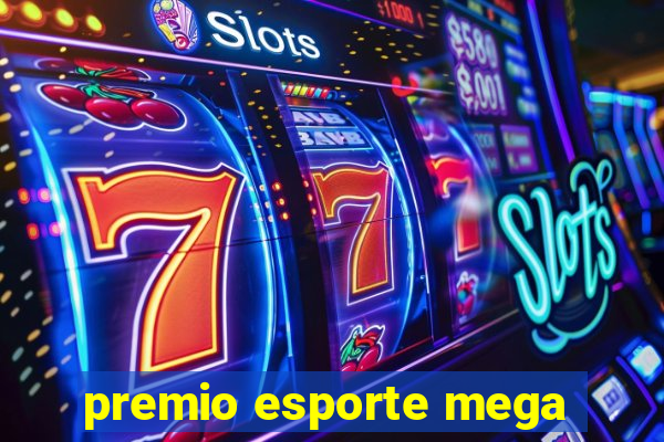 premio esporte mega